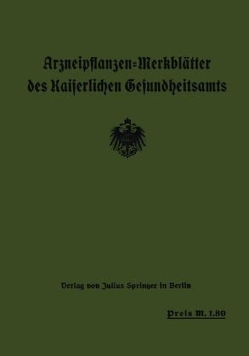Arzneipflanzen-Merkblätter des Kaiserlichen Gesundheitsamts