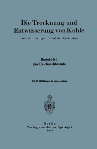 Die Trocknung und Entwässerung von Kohle nach dem heutigen Stand der Erkenntnis