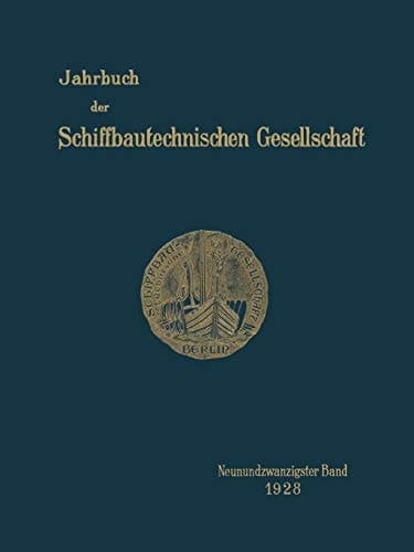 Jahrbuch der Schiffbautechnischen Gesellschaft Neunundzwanzigster Band