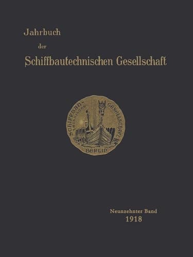 Jahrbuch der Schiffbautechnischen Gesellschaft Neunzehnter Band