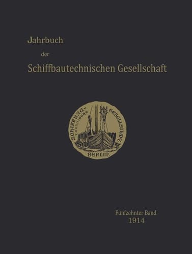 Jahrbuch der Schiffbautechnischen Gesellschaft Fünfzehnter Band