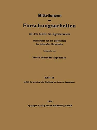 Die Anwendung hoher Ueberhitzung beim Betrieb von Dampfturbinen