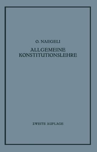 Allgemeine Konstitutionslehre In Naturwissenschaftlicher und Medizinischer Betrachtung