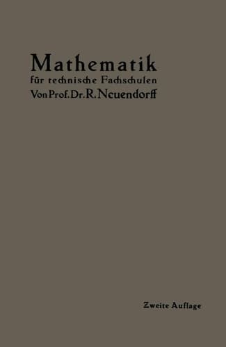 Lehrbuch der Mathematik Für mittlere technische Fachschulen der Maschinenindustrie