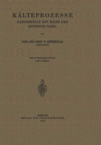 Kälteprozesse: Dargestellt mit Hilfe der Entropie-Tafel (German Edition)