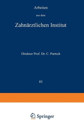 Arbeiten aus dem Zahnärztlichen Institut der Universität Breslau III. Band