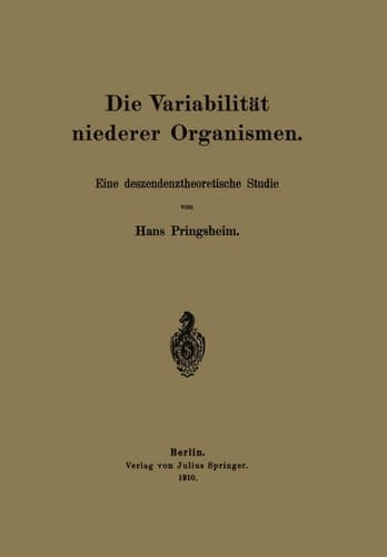 Die Variabilität niederer Organismen: Eine deszendenztheoretische Studie (German Edition)