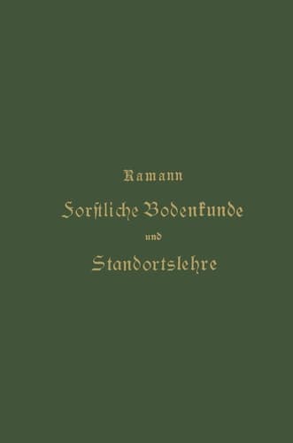 Forstliche Bodenkunde und Standortslehre (German Edition)