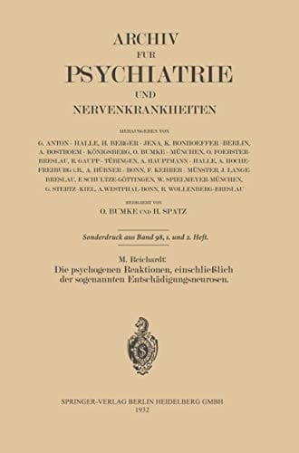 Die psychogenen Reaktionen, einschließlich der sogenannten Entschädigungsneurosen