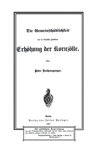 Die Gemeinschädlichkeit der in Aussicht gestellten Erhöhung der Kornzölle (German Edition)