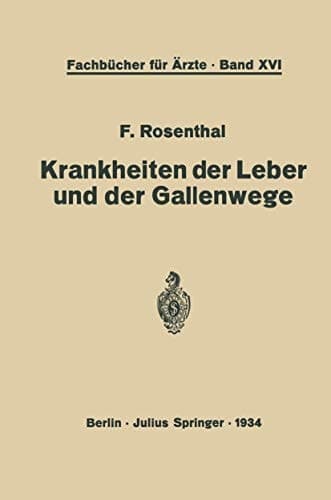 Krankheiten der Leber und der Gallenwege: Eine Darstellung für die Praxis (Fachbücher für Ärzte, 16) (German Edition)