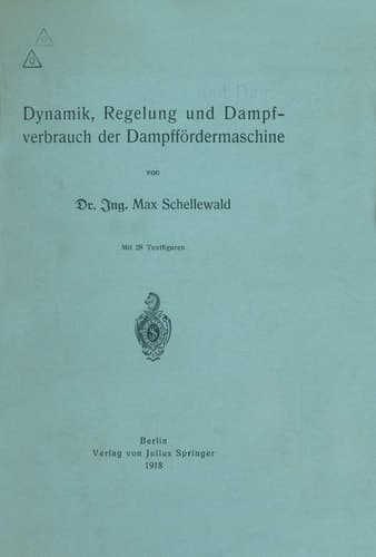 Dynamik, Regelung und Dampfverbrauch der Dampffördermaschine (German Edition)