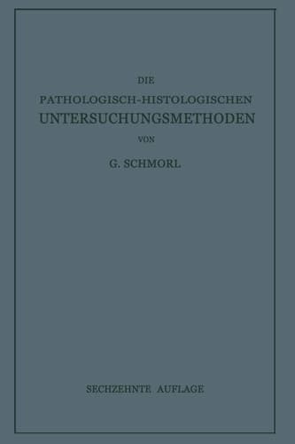Die Pathologisch-Histologischen Untersuchungsmethoden