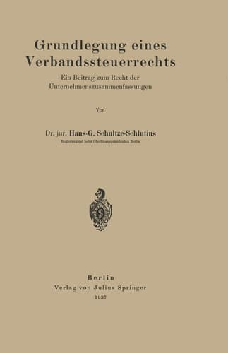 Grundlegung eines Verbandssteuerrechts Ein Beitrag zum Recht der Unternehmenszusammenfassungen