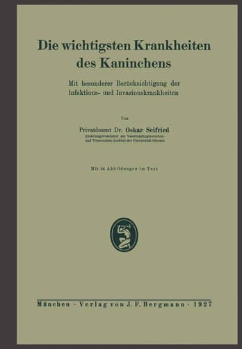 Die wichtigsten Krankheiten des Kaninchens: Mit besonderer Berücksichtigung der Infektions- und Invasionskrankheiten (German Edition)