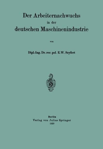 Der Arbeiternachwuchs in der deutschen Maschinenindustrie