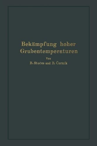 Bekämpfung hoher Grubentemperaturen (German Edition)