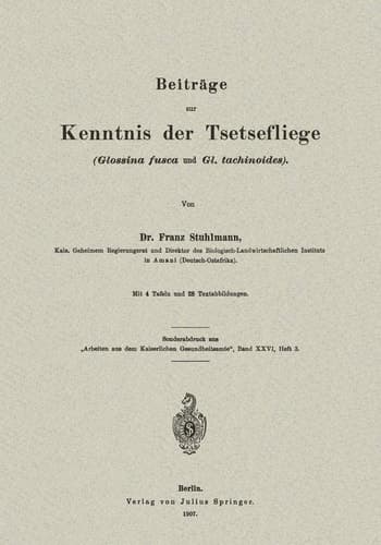 Beiträge zur Kenntnis der Tsetsefliege (Glossina fusca und Gl. tachinoides)
