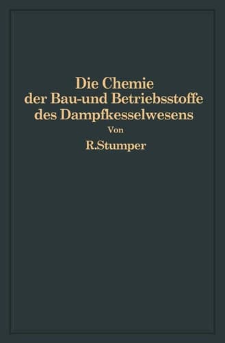 Die Chemie der Bau- und Betriebsstoffe des Dampfkesselwesens (German Edition)