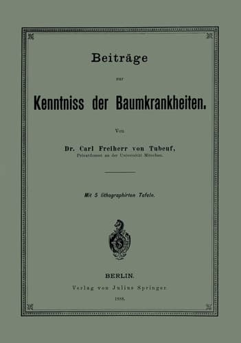 Beiträge zur Kenntniss der Baumkrankheiten (German Edition)