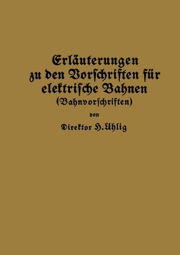 Erläuterungen zu den Vorschriften für elektrische Bahnen (Bahnvorschriften)