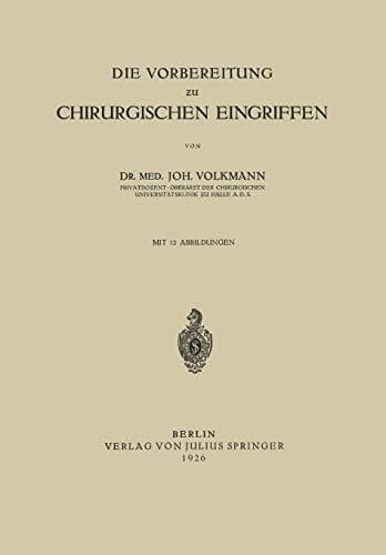 Die Vorbereitung zu Chirurgischen Eingriffen (German Edition)