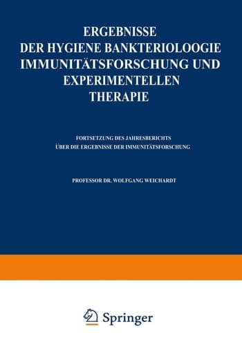 Ergebnisse der Hygiene Bakteriologie Immunitätsforschung und experimentellen Therapie Zweiundzwanzigster Band