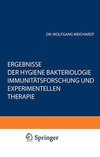 Ergebnisse der Hygiene Bakteriologie Immunitätsforschung und Experimentellen Therapie Fortsetzung des Jahresberichts über die Ergebnisse der Immunitätsforschung. Achtzehnter Band