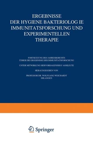 Ergebnisse der Hygiene Bakteriologie Immunitätsforschung und Experimentellen Therapie Fortsetzung des Jahresberichts Über die Ergebnisse der Immunitätsforschung Achter Band
