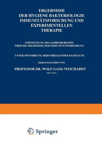 Ergebnisse Der Hygiene Bakteriologie Immunitätsforschung und Experimentellen Therapie Fortsetzung des Jahresberichts Über die Ergebnisse der Immunitätsforschung