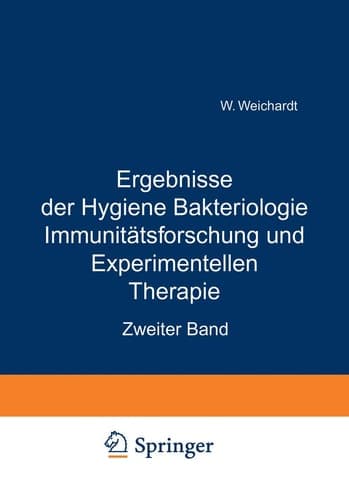 Ergebnisse der Hygiene Bakteriologie Immunitätsforschung und Experimentellen Therapie Zweiter Band