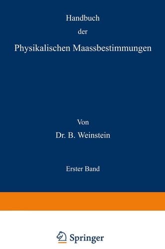 Handbuch der Physikalischen Maassbestimmungen: Erster Band (German Edition)