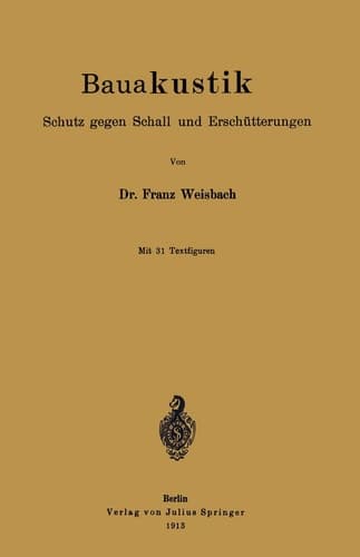 Bauakustik: Schutz gegen Schall und Erschütterungen (German Edition)