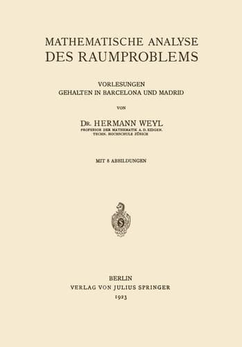 Mathematische Analyse des Raumproblems Vorlesungen, gehalten in Barcelona und Madrid