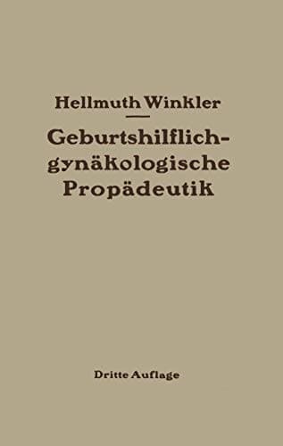 Geburtshilflich-gynäkologische Propädeutik (German Edition)