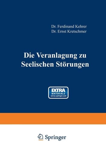 Die Veranlagung zu seelischen Störungen (Monographien aus dem Gesamtgebiete der Neurologie und Psychiatrie) (German Edition)