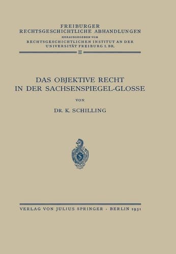 Das Objektive Recht in der Sachsenspiegel-Glosse Band II