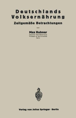 Deutschlands Volksernährung Zeitgemäße Betrachtungen