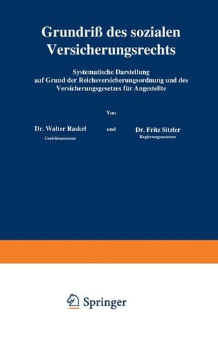 Grundriß des sozialen Versicherungsrechts Systematische Darstellung auf Grund der Reichsversicherungsordnung und des Versicherungsgesetzes für Angestellte