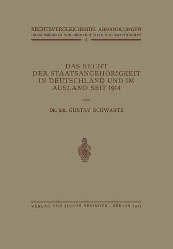 Das Recht der Staatsangehörigkeit in Deutschland und im Ausland Seit 1914 (Rechtsvergleichende Abhandlungen) (German Edition)