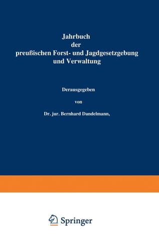 Jahrbuch der Preußischen Forst- und Jagdgesetzgebung und Verwaltung Sechsundzwanzigster Band