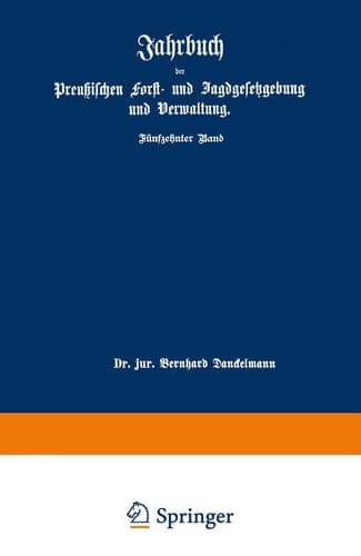 Jahrbuch der Preußischen forst- und Jagdgesetzgebung und Verwaltung Fünfzehnter Band