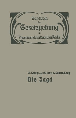 Die Jagd Jagdrecht — Jagdpolizei — Wildschaden — Jagdschuß