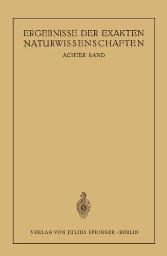 Ergebnisse der Exakten Naturwissenschaften Achter Band
