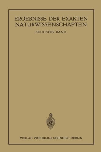 Ergebnisse der Exakten Naturwissenschaften Sechster Band