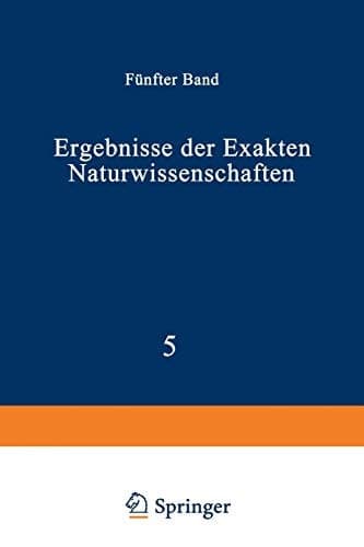 Ergebnisse der Exakten Naturwissenschaften Fünfter Band