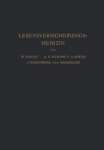Lebensversicherungsmedizin Eine Anleitung fÜr Ärzte und Studierende der Medizin