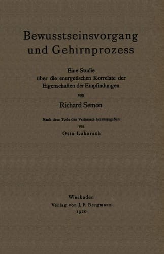Bewusstseinsvorgang und Gehirnprozess Eine Studie über die energetischen Korrelate der Eigenschaften der Empfindungen