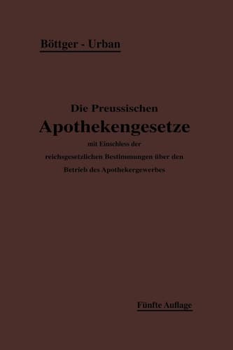 Die Preußischen Apothekengesetze