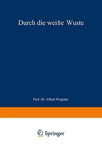 Durch die weiße Wüste Die dänische Forschungsreise quer durch Nordgrönland 1912–13